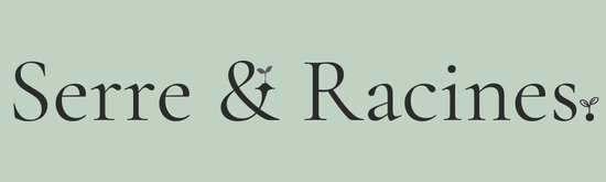 Serre & Racines